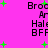 Bright pink background with green plus signs and repeated black text reading "Broc Ar Hale BFF" in a pattern