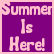 Purple square with light pink border containing pixelated text reading 'Summer Is Here!' in three lines.