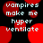 Black background with red circular shapes and white pixelated text reading "vampires make me hyper ventilate" in four identical quadrants.