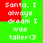 Green and red pixelated text displays 'Santa, I always dream I was taller<3' in a repeating pattern with alternating red and green background sections.