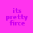 Four quadrants display identical pixelated text 'its pretty firce' in purple on distinct solid backgrounds: top-left magenta, top-right lavender, bottom-left cyan, bottom-right light purple.