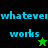 Pixelated text 'whatever' and 'works' on split black-green background with star symbols changing from green to black.