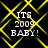Yellow diamond lattice pattern on black background with white pixelated text reading ITS 2009 BABY! in four identical quadrants.