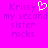 A bright pink background displays purple text reading "Krissy my second sister rocks" with a white pixelated heart symbol above the name.