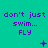 A cyan background displays repeated purple text 'don't just swim... FLY' with small animated symbols changing across three