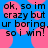 Blue background with pink circular shapes and black pixelated text reading 'ok, so im crazy but ur boring. so i win!' repeated twice.