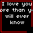 Four identical black square with red borders display white pixelated text reading "I love you more than you will ever know"; two have small red symbols in their corners
