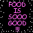Pixelated text "FOOD IS SOOO GOOD !!!" repeated four times on a black background with white dots, displayed in two