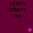 Dark magenta background with repeated 'MISSY HEARTS AW' text and pink pixelated symbols in a
