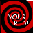A 4-frame animated contact sheet showing a red and black spiral background with white text reading "YOUR FIRED!" in each frame, arranged in a 2x2 grid.