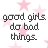 Pixelated text 'good girls do bad things' with pink stars on white background, showing animation where text color shifts from black to pink.