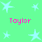 Green background with light blue stars and pink text reading "Taylor" in four positions.