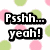 Pixelated text reads "Psssh... yeah!" in bold white letters with black outlines against a background of pink and green circular shapes.