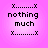 Pixelated text 'nothing much' framed by X-dot-X borders on a pink background, displayed in four identical