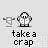 Pixel art animation of two characters: a white figure with black outlines and a red figure, interacting across with text bubbles and repeated 'take a crap' text below