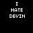 Black background with white pixelated text reading "I HATE DEVIN" arranged in four identical quadrants.