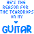Pixelated blue text on white background reads "HE'S THE REASON FOR THE TEARDROPS ON MY GUITAR" with a small heart symbol above the word "GUITAR".