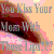 A pixelated image of lips with overlaid text reading "You Kiss Your Mom With Those Lips???" in varying styles and colors.