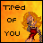 Pixelated static icon with orange-yellow gradient background featuring text "Tired of YOU" and a cartoon woman in red dress running left to right.