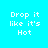 Pixelated text "Drop it like it's Hot" repeated across a of cyan and green with no visible motion