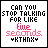 25 identical pixel-art icons with text 'CAN YOU STOP TALKING FOR LIKE five seconds. *KTHX*'