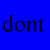 Blue background with black handwritten text reading 'dont Hate because I'M U G L Y' in mixed case and styles.