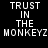 Four display 'TRUST IN THE MONKEYZ' text in pixelated white font against black, dark red, bright red, and deep red backgrounds