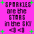 Pixelated text on bright pink background with green plus signs, repeating 'SPARKLES are the STARS in the SKY <8 <8' across two