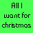 Green background with pixelated text repeating 'All I want for christmas' in black and white, transitioning to 'is my two front teeth' with partial letter distortion.