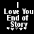 Black background with white pixelated text reading "I Love You End of Story" and five plus signs below, two of which are grayed out.
