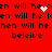Red background with black pixelated text repeating 'hen will he cen' and 'beleive', featuring a white heart animation that changes from solid to fragmented.