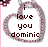A static pixelated icon with a pink and gray circular border containing brown text reading 'i love you dominic' on a white background.