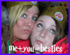 Two people wearing yellow hats with circular logos pose closely together, one in red clothing and the other in green, against a dark background with white text reading "me+you=besties" at the bottom.