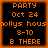 Four identical orange pixelated text on black background with 'PARTY Oct 24 hollys hous 8-10 B THERE' in blocky font, arranged in a