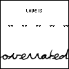 Six display 'LOVE IS' text above 'overrated' in varying handwritten styles with different dot patterns