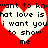 Red background with two white heart shapes containing black pixelated text reading "want to know that love is i want you to show me".