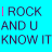 A static image with cyan background displaying repeated text "I ROCK AND U KNOW IT" in dark blue and pink pixelated letters.