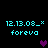Pixelated cyan text '12.13.08_*' and 'foreva' on black background with purple heart symbols in different positions across frames.