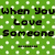 Green background with white polka dots displays text 'When You Love Someone NEVER GIVE UP !!!!' and a heart-shaped hands frame over a sunset.