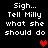 Black background with white pixelated text reading "Sigh... Tell Milly what she should do" repeated four times, with red pixelated hearts in different positions.