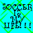 Pixelated text "SOCCER IS MY LIFE!!!" on cyan background with green diamond pattern, two identical static frames shown side-by-side.