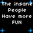 Black background with white pixelated text repeating 'The insane People Have more FUN' and scattered blue star shapes.