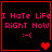 Four identical display pink text 'I HaTe LiFe RiGhT NoW :-(' with red heart symbols changing from solid to broken to two halves