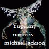Pixelated character with large ears and flowing hair against black background, overlaid with text reading 'Yup...my name is michael jackson'