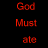 Red text on black background displays 'God Must ate', 'H te', and 'Hat' above three instances of 'ME!' with varying pixelation.