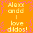 Pixelated orange background with pink floral border and repeated yellow text reading "Alexx andd I love dildos!" in four identical quadrants.