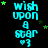 A static digital image displays the phrase "wish upon a star ♡3" in cyan pixelated text with green stars scattered across a black background.