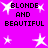 Pixelated text 'BLONDE AND BEAUTIFUL' repeated four times on a bright pink background with white star shapes.