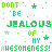 Green pixelated text repeats 'DONT BE JEALOUS OF MY AWESOMENESS!' with small stars on a white background.