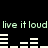 Animated text and audio visualizer on black background with green 'live it loud' text repeating above white bar graphs.